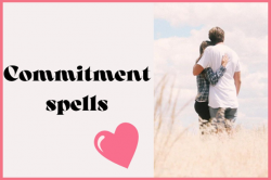 COMMITMENT SPELLS
