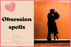 OBSESSION SPELLS